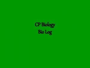 CP Biology Bio Log Bio Log Format 1