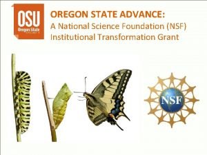 OREGON STATE ADVANCE A National Science Foundation NSF