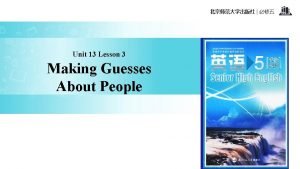 Unit 13 Lesson 3 Making Guesses About People