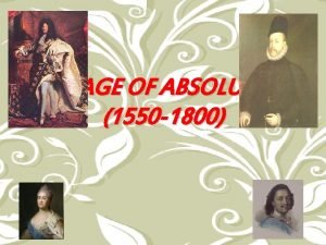 THE AGE OF ABSOLUTISM 1550 1800 Bell Work