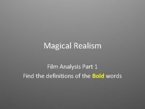 Magical Realism Film Analysis Part 1 Find the