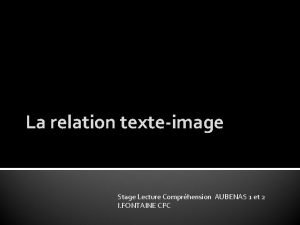 La relation texteimage Stage Lecture Comprhension AUBENAS 1