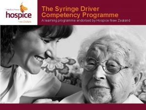 The Syringe Driver Competency Programme A learning programme