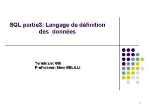 SQL partie 3 Langage de dfinition des donnes