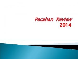 Pecahan Review 2014 Pecahan Dalam bentuk Pembilang Penyebut