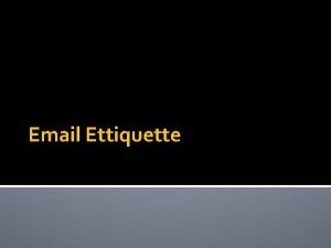 Email ettiquette