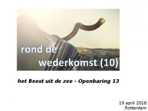 rond de wederkomst 10 het Beest uit de