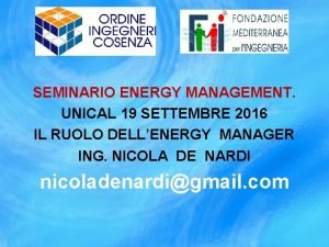 SEMINARIO ENERGY MANAGEMENT UNICAL 19 SETTEMBRE 2016 IL