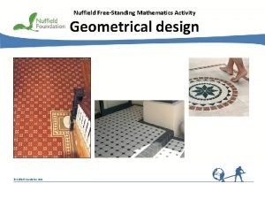 Nuffield FreeStanding Mathematics Activity Geometrical design Nuffield Foundation