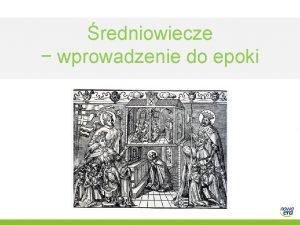 redniowiecze wprowadzenie do epoki Pocztek redniowiecza 476 r