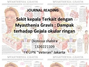 JOURNAL READING Sakit kepala Terkait dengan Myasthenia Gravis