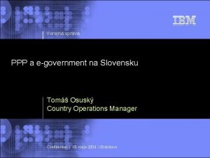 Verejn sprva PPP a egovernment na Slovensku Tom