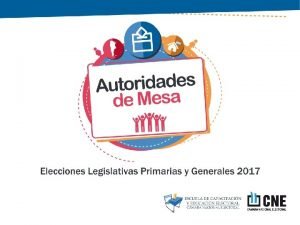 CONCEPTOS GENERALES Autoridades de mesa PASO 13 DE