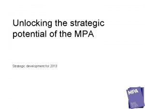 Unlocking the strategic potential of the MPA Strategic