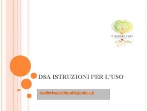 DSA ISTRUZIONI PER LUSO studioclamoridavalleyahoo it DISLESSIA COS