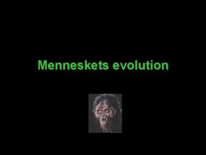 Menneskets evolution Vore nrmeste slgtninge MitokondrieDNA MtDNA Chimpanse