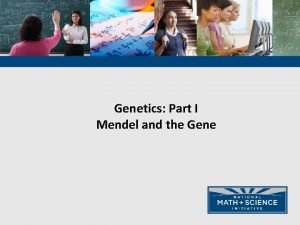 Genetics Part I Mendel and the Gene Colorblindness
