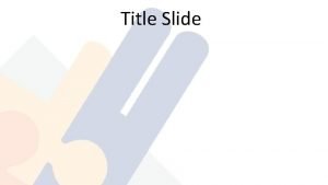 Title Slide Disclosure Slide 1 Speaker Relationships with