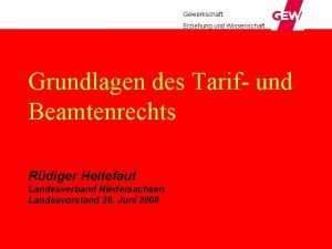 Gewerkschaft Erziehung und Wissenschaft Grundlagen des Tarif und