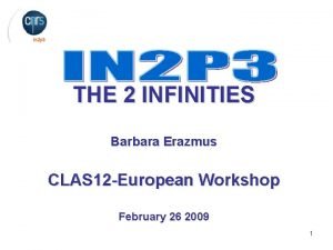THE 2 INFINITIES Barbara Erazmus CLAS 12 European