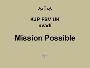 0 KJP FSV UK uvd Mission Possible 1