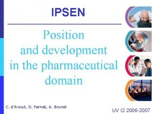 IPSEN Position and development in the pharmaceutical domain