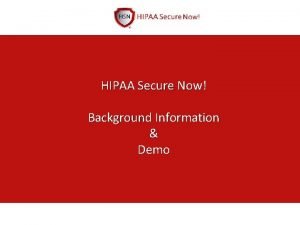 Hipaa secure now