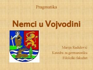 Pragmatika Nemci u Vojvodini Marija Radulovi Katedra za