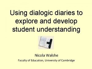 Using dialogic diaries to explore and develop student