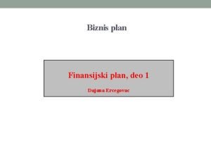 Biznis plan Finansijski plan deo 1 Dajana Ercegovac