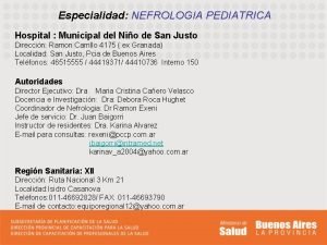 Especialidad NEFROLOGIA PEDIATRICA Hospital Municipal del Nio de