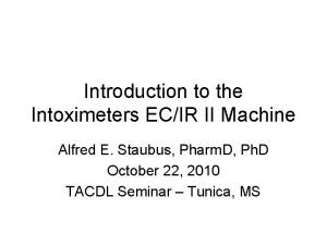 Introduction to the Intoximeters ECIR II Machine Alfred