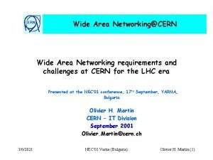 CERN Wide Area NetworkingCERN Wide Area Networking requirements