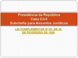 Presidncia da Repblica Casa Civil Subchefia para Assuntos
