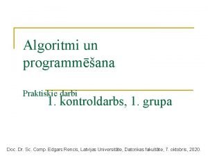 Algoritmi un programmana Praktiskie darbi 1 kontroldarbs 1