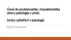 vod do problematiky charakteristika oboru patologie v praxi