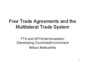 Free Trade Agreements and the Multilateral Trade System
