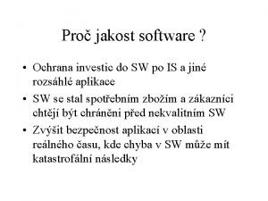 Pro jakost software Ochrana investic do SW po