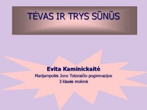 TVAS IR TRYS SNS Evita Kaminickait Marijampols Jono