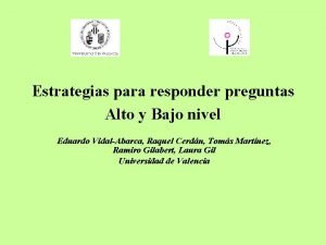 Estrategias para responder preguntas Alto y Bajo nivel