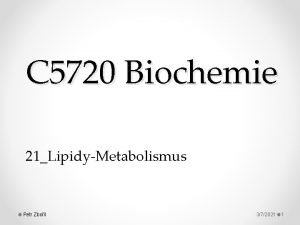 C 5720 Biochemie 21LipidyMetabolismus Petr Zboil 372021 1
