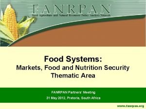 Food Systems Markets Food and Nutrition Security Thematic