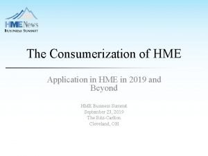 The Consumerization of HME Application in HME in
