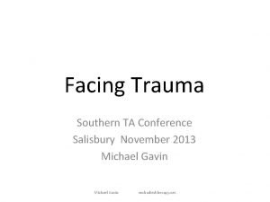 Facing Trauma Southern TA Conference Salisbury November 2013