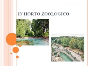 IN HORTO ZOOLOGICO Custos odis m vodi Everriculum