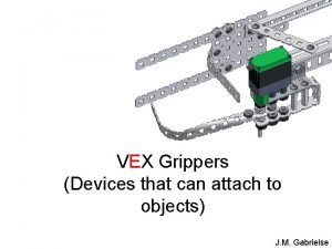 Vex gripper