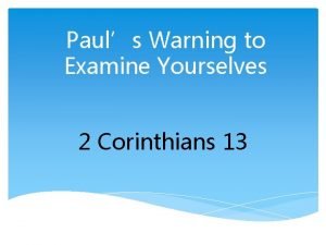 Examine yourselves to see if you are in the faith