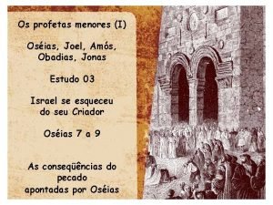 Os profetas menores I Osias Joel Ams Obadias
