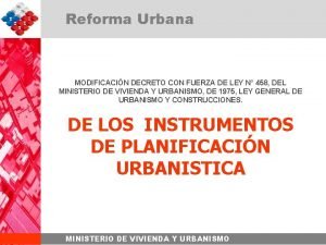 Reforma Urbana MODIFICACIN DECRETO CON FUERZA DE LEY