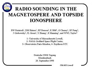 RADIO SOUNDING IN THE MAGNETOSPERE AND TOPSIDE IONOSPHERE